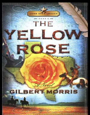 [Lone Star Legacy 02] • The Yellow Rose